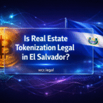 Is Real Estate Tokenization Legal in El Salvador?