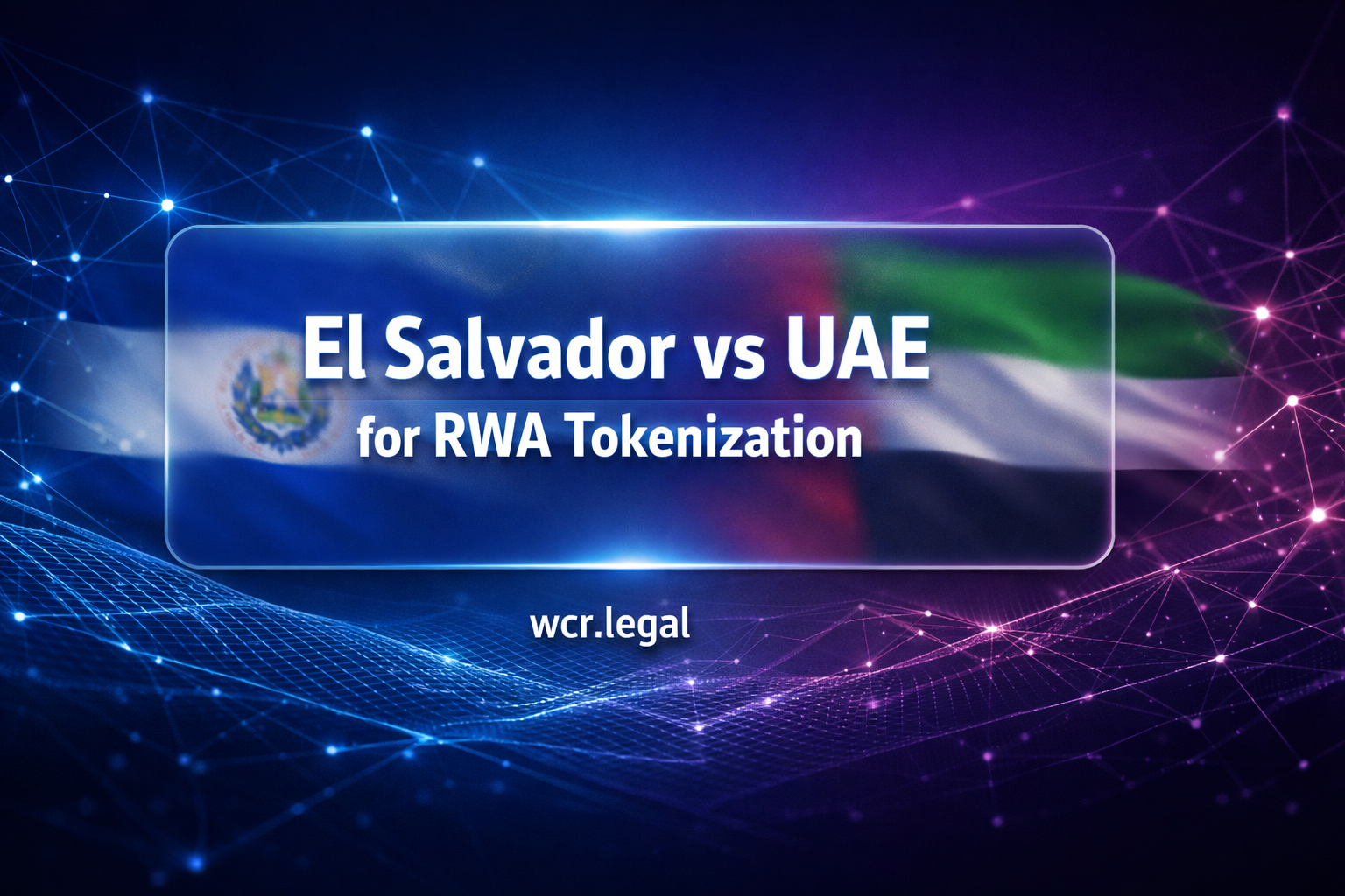 El Salvador vs UAE for RWA Tokenization
