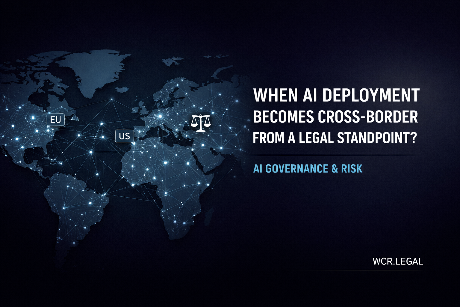When AI deployment becomes cross-border from a legal standpoint?