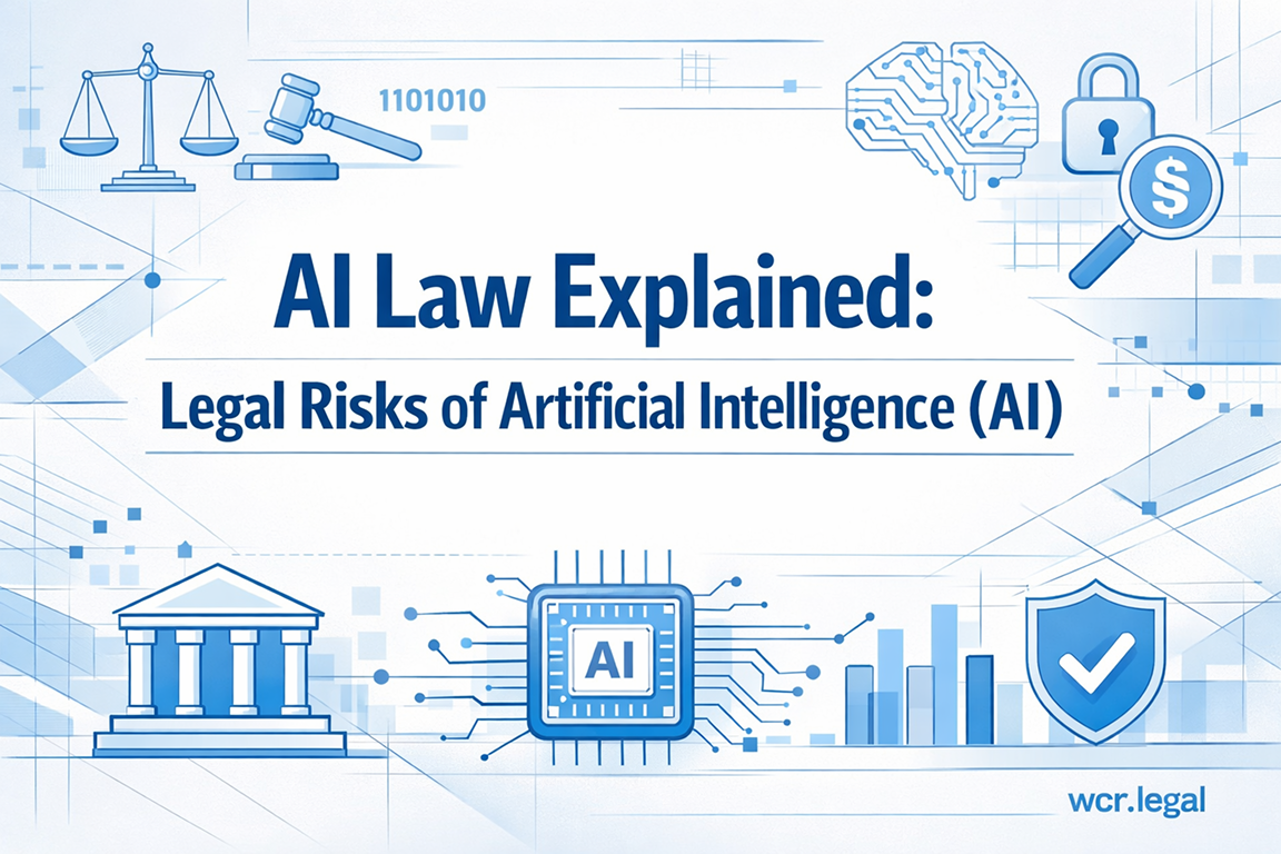 AI Law Explained: Legal Risks of Artificial Intelligence (AI)