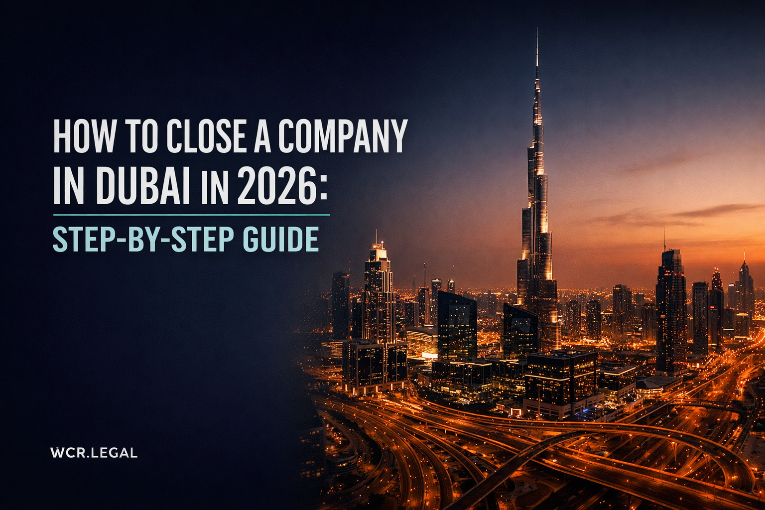 How to Close a Company in Dubai in 2026: Step-by-Step Guide