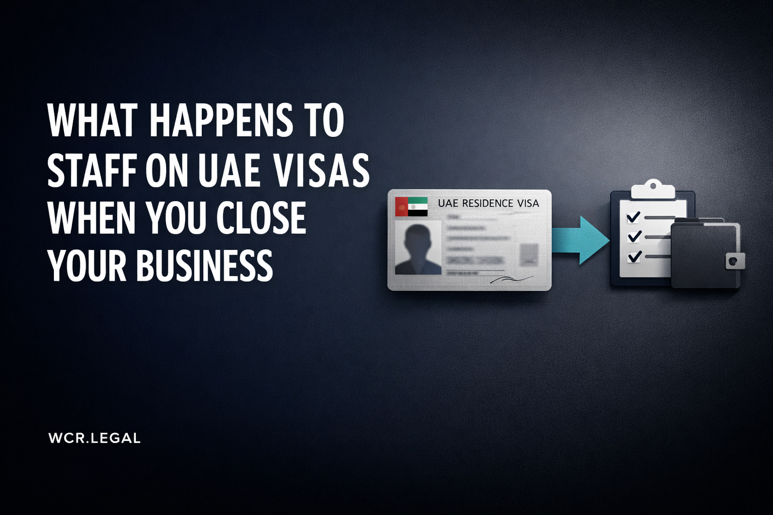 What Happens to Staff on UAE Visas When You Close Your Business 
