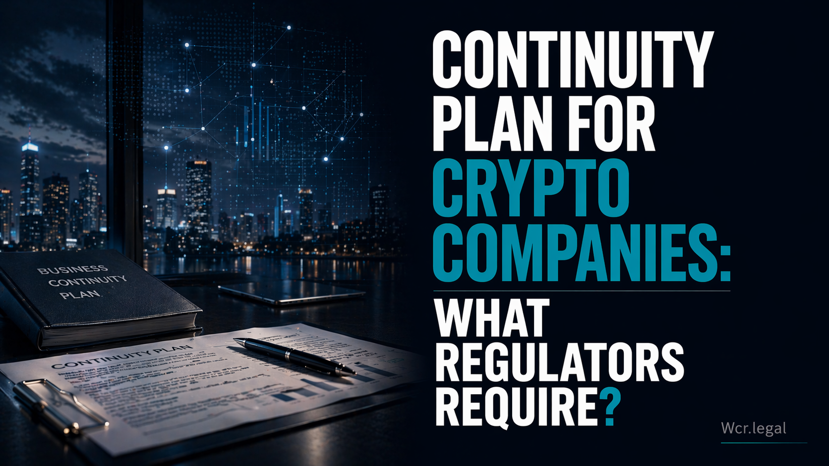 Continuity Plan for Crypto Companies: What Regulators Require