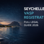 Seychelles VASP Registration: Full Legal Guide 2026