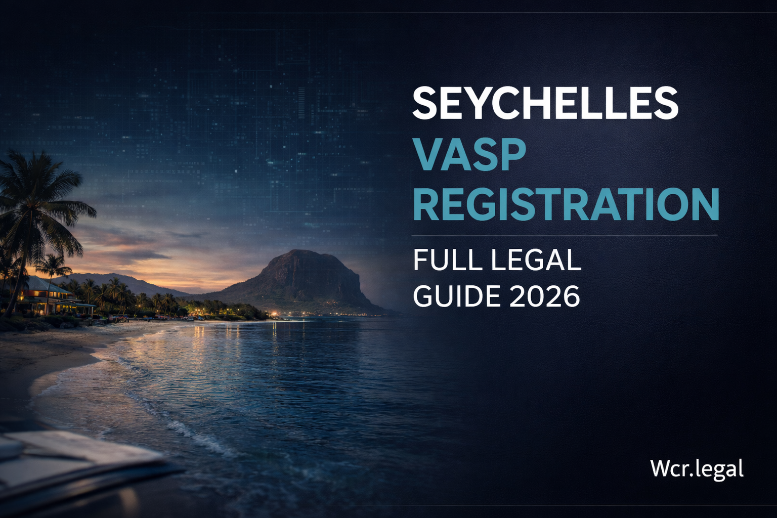Seychelles VASP Registration: Full Legal Guide 2026