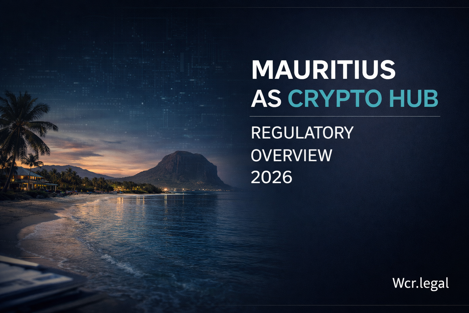 Mauritius as Crypto Hub: Regulatory Overview 2026